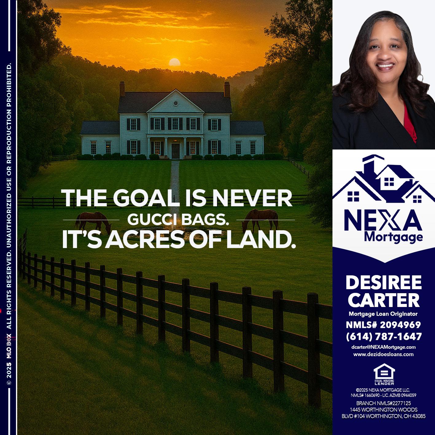 THE GOAL IS NEVER - Desiree Carter -Mortgage Loan Originator