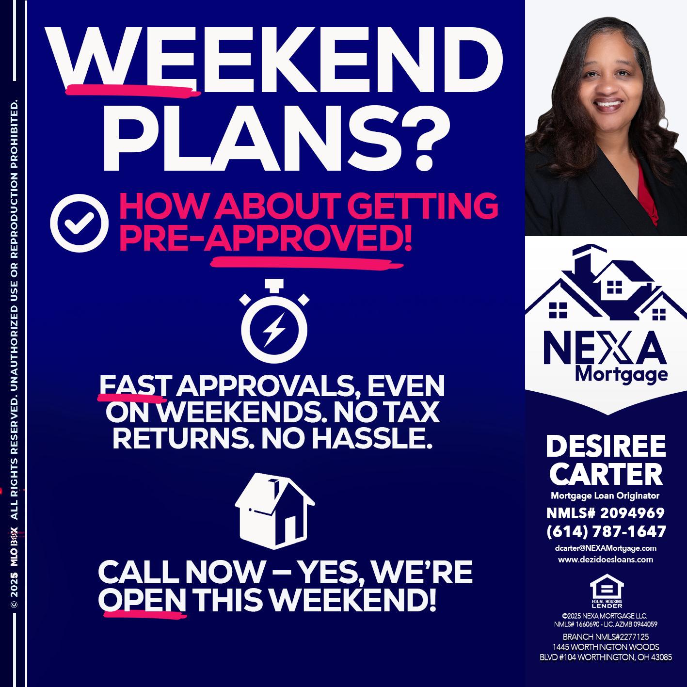 WEEKEND PLANS? - Desiree Carter -Mortgage Loan Originator