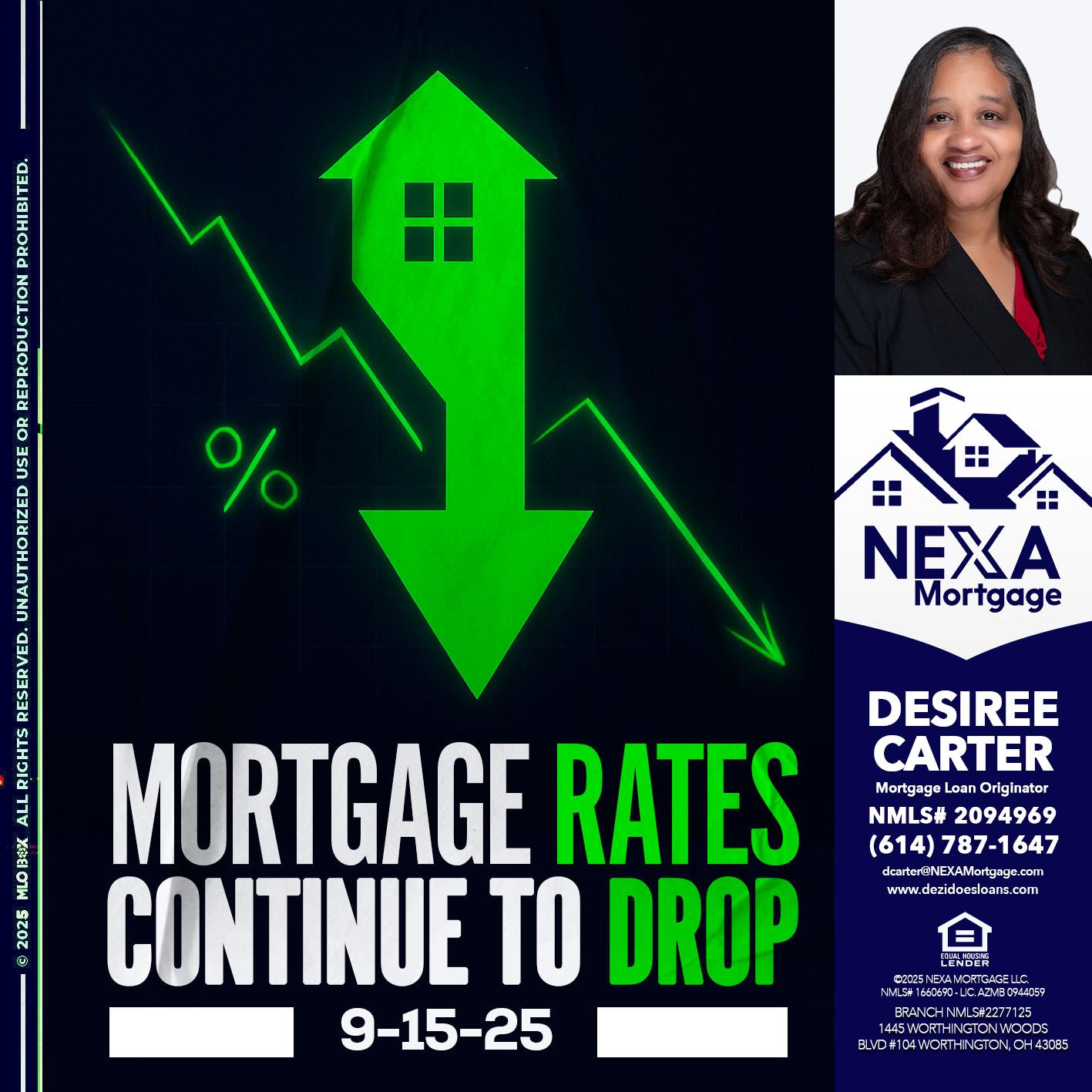 RATES DROP - Desiree Carter -Mortgage Loan Originator