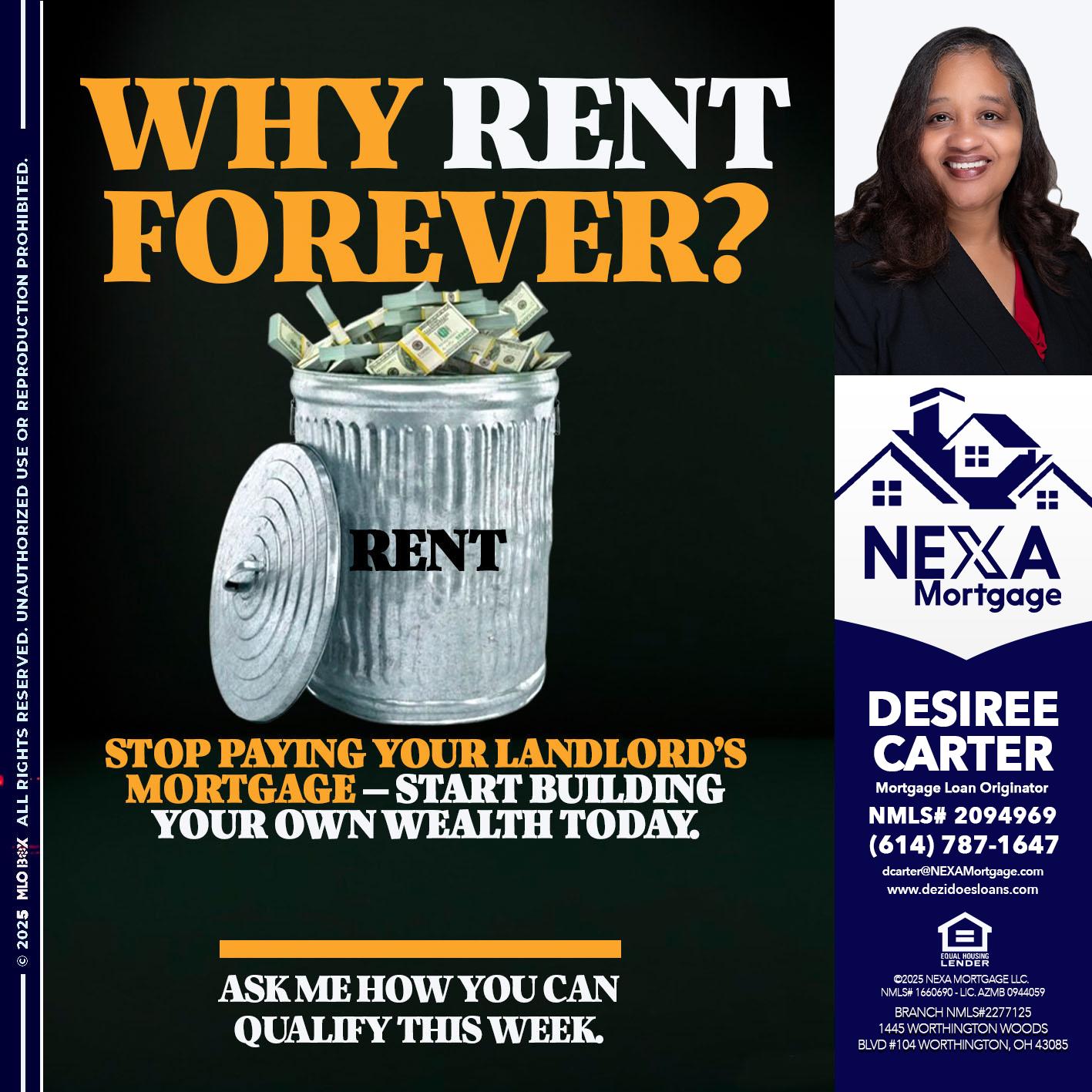 why rent? - Desiree Carter -Mortgage Loan Originator