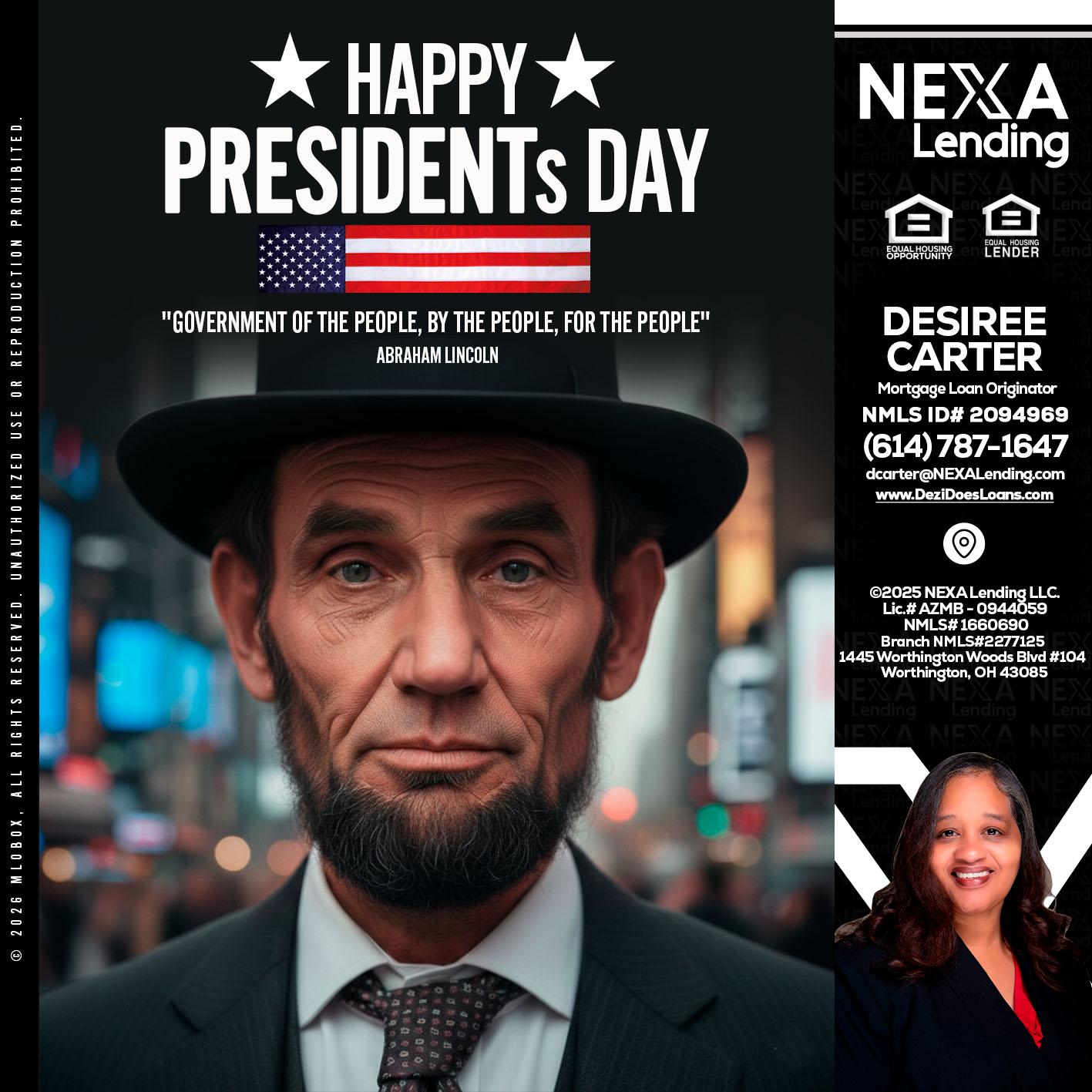 PRESIDENTS DAY - Desiree Carter -Mortgage Loan Originator