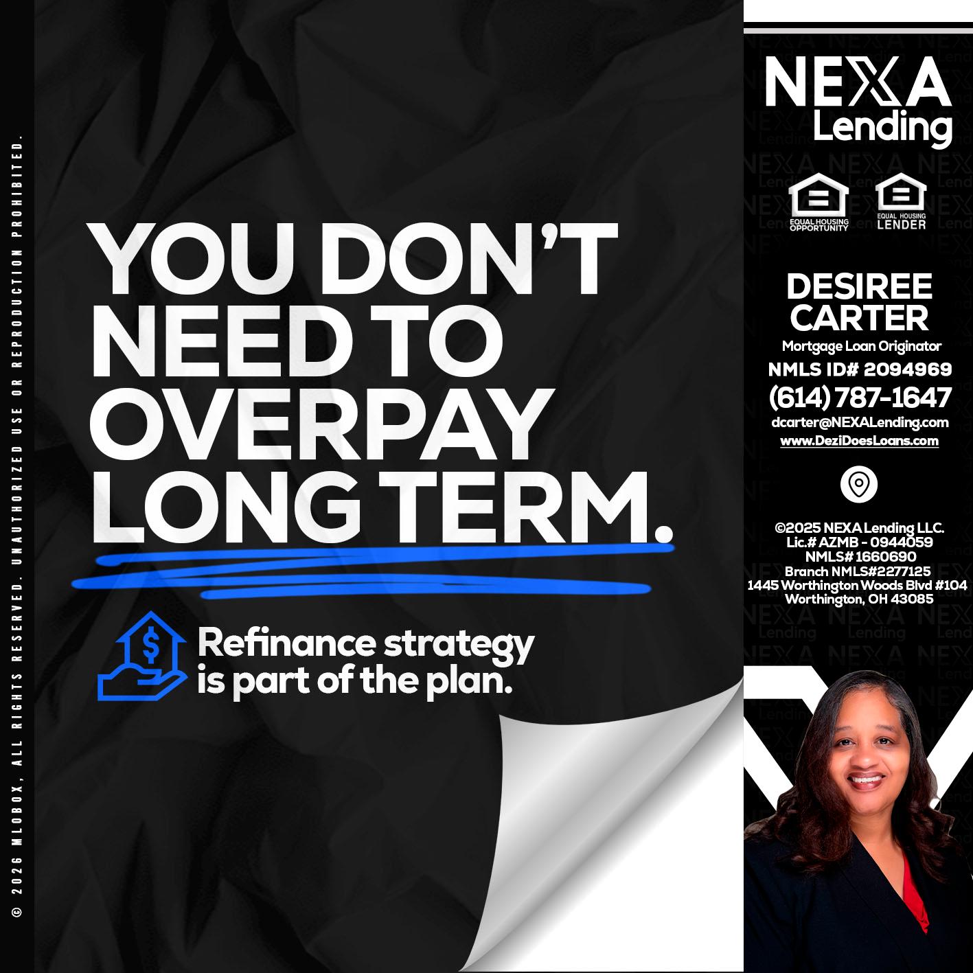 you don't need - Desiree Carter -Mortgage Loan Originator