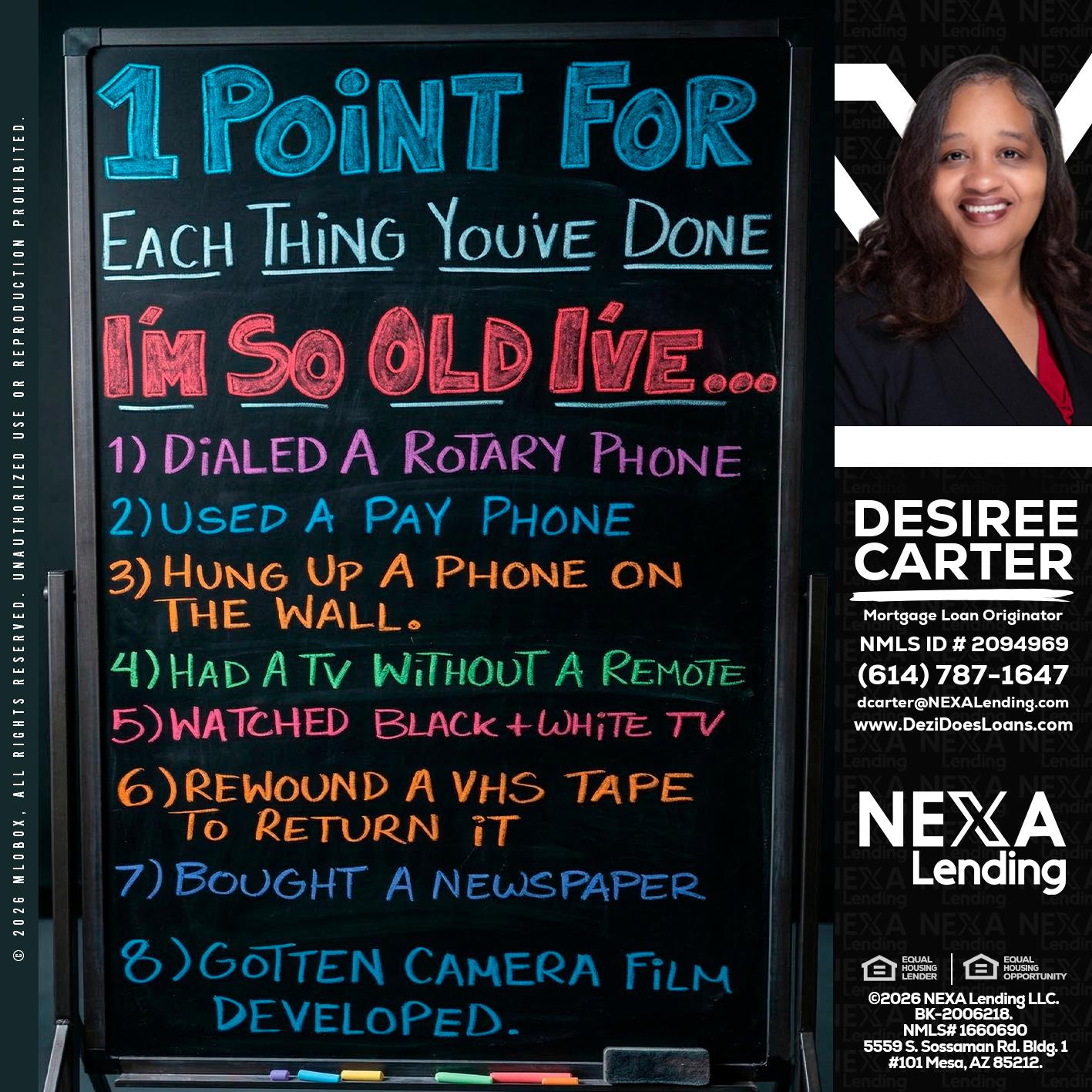 1 point for - Desiree Carter -Mortgage Loan Originator