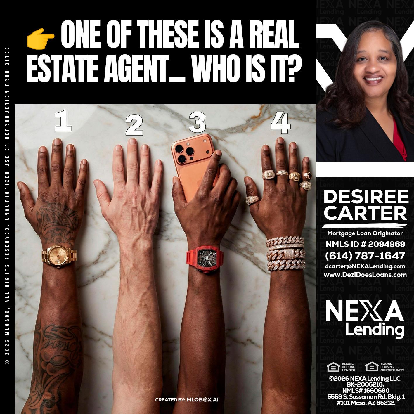 ONE OF THESE - Desiree Carter -Mortgage Loan Originator