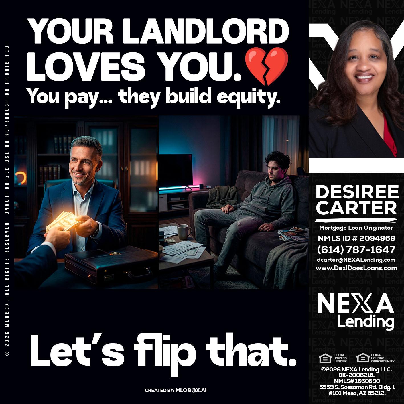 your landlord - Desiree Carter -Mortgage Loan Originator