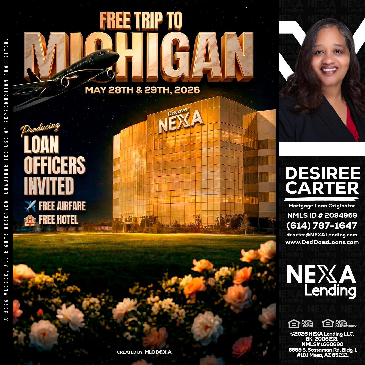 FREE TRIP TO MICHIGAN - Desiree Carter -Mortgage Loan Originator