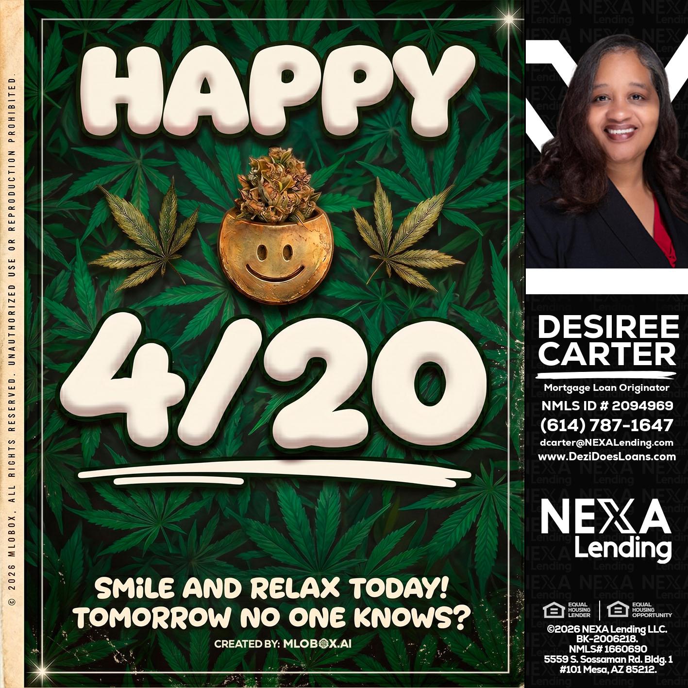 HAPPY 4/20 - Desiree Carter -Mortgage Loan Originator