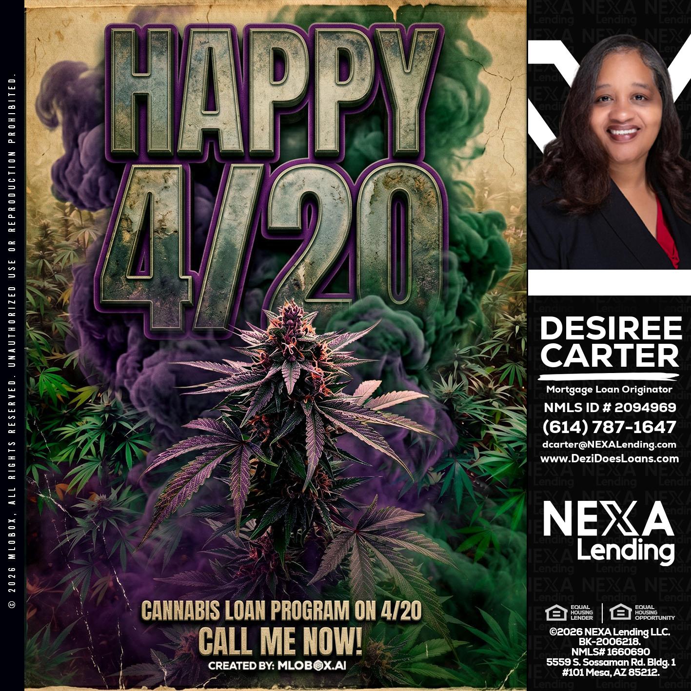 HAPPY 420 - Desiree Carter -Mortgage Loan Originator