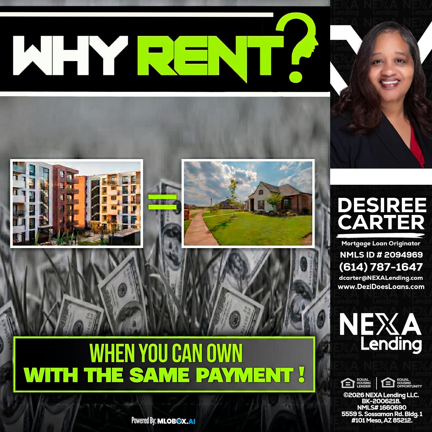 WHY RENT? - Desiree Carter -Mortgage Loan Originator