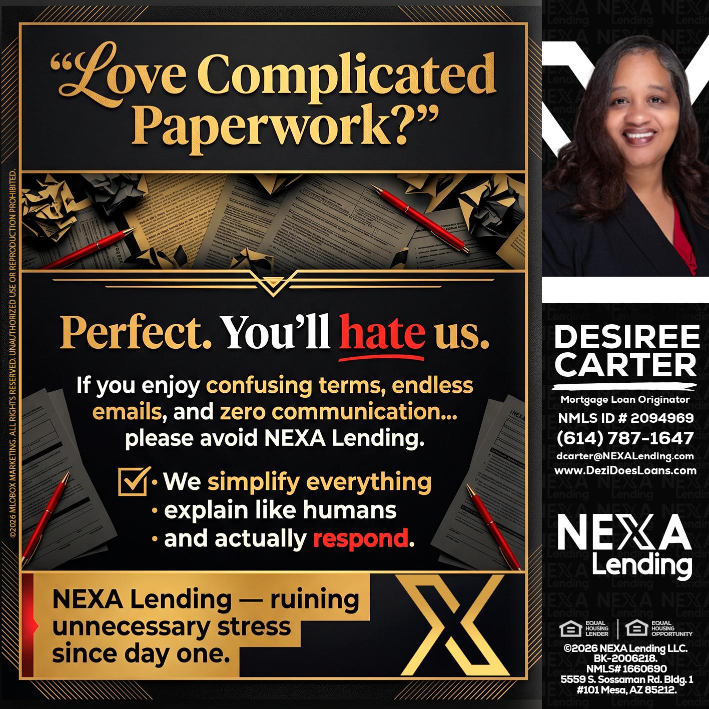 YOU WILL HATE US! - Desiree Carter -Mortgage Loan Originator