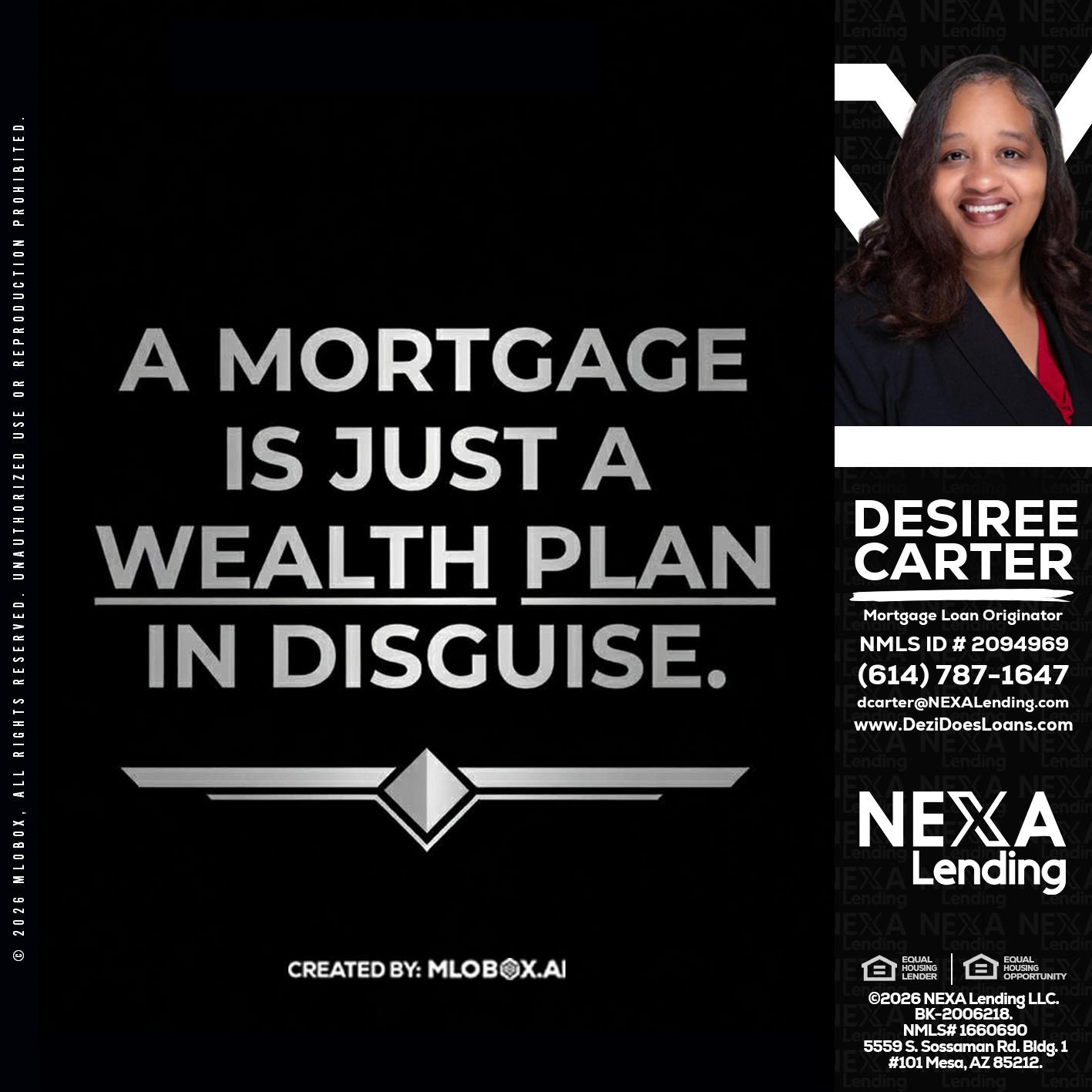 a mortgage is just - Desiree Carter -Mortgage Loan Originator