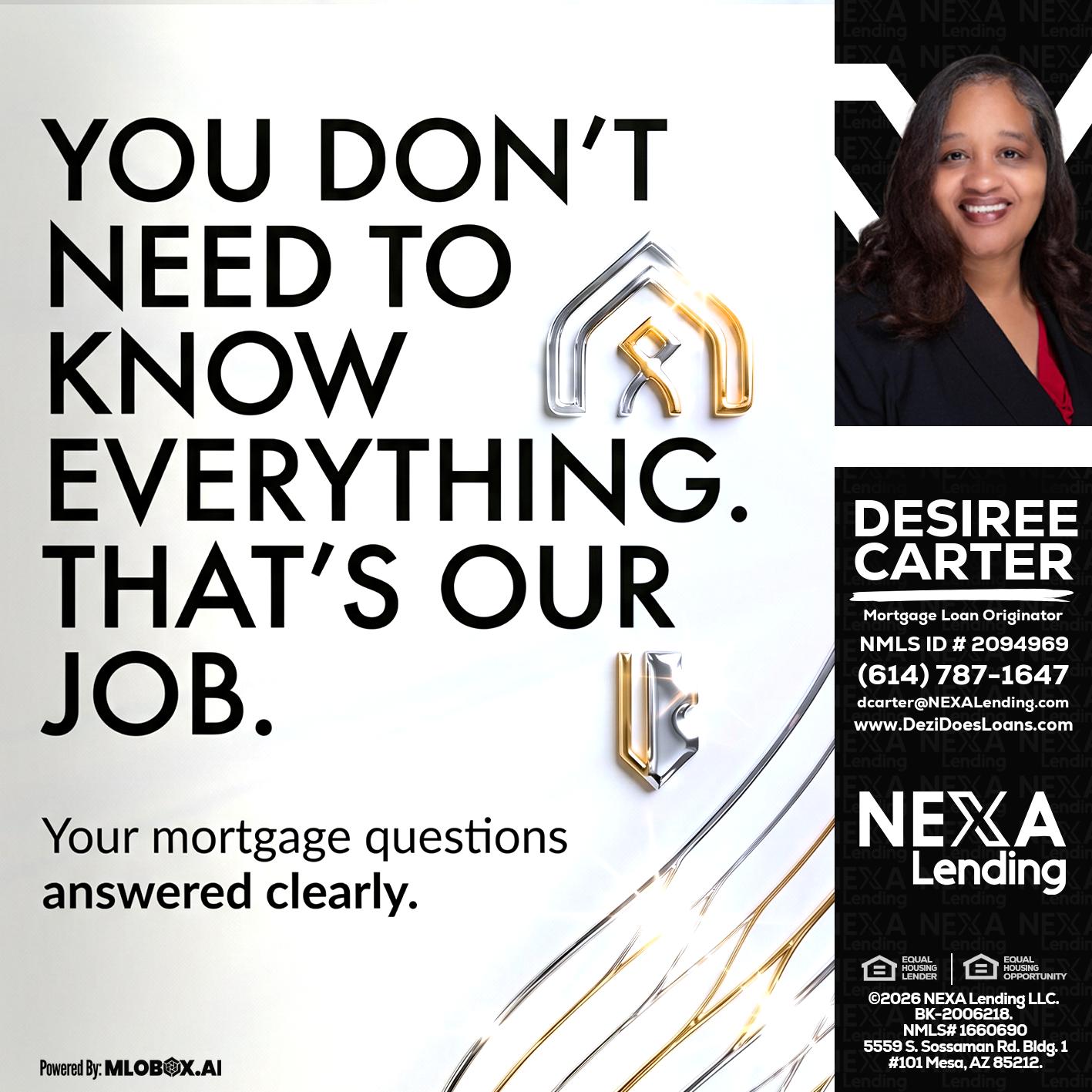 THAT IS OUR JOB - Desiree Carter -Mortgage Loan Originator