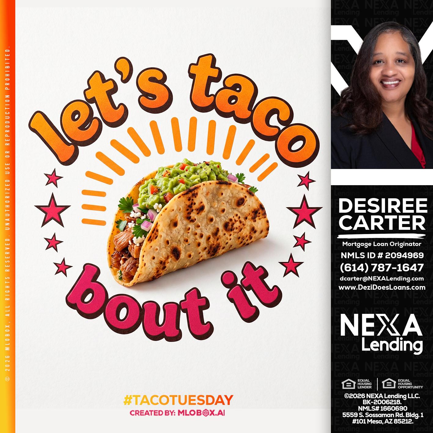 lets taco bout it - Desiree Carter -Mortgage Loan Originator