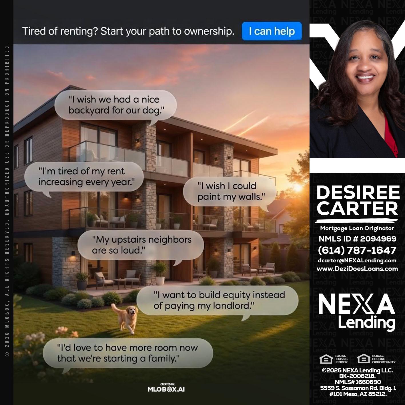 TIRED OF RENTING - Desiree Carter -Mortgage Loan Originator