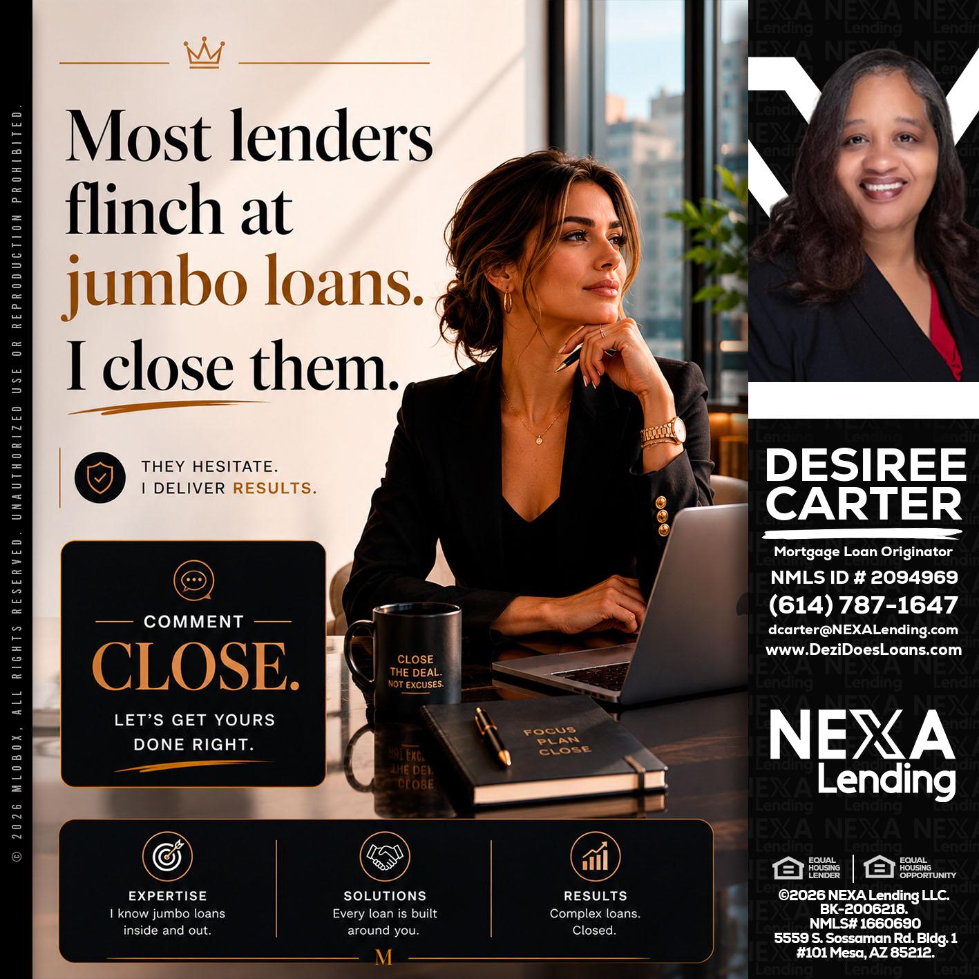 most lenders - Desiree Carter -Mortgage Loan Originator