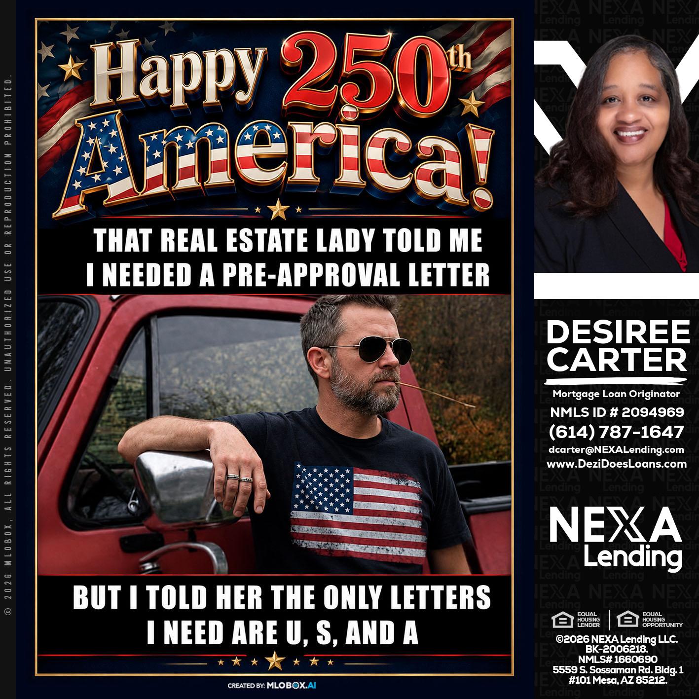 HAPPY 250 TH - Desiree Carter -Mortgage Loan Originator